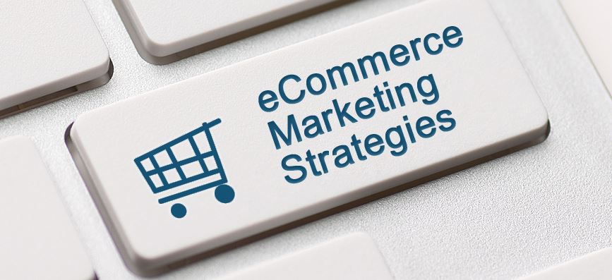 ecommerce marketing strategies